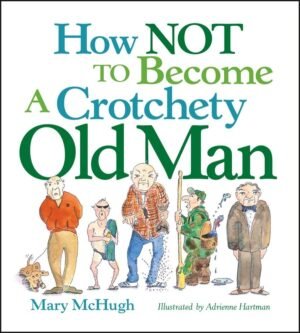 How Not to Become a Crotchety Old M...