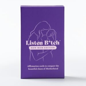 New Mom Edition | Listen Bitch Affi...