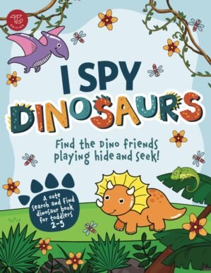 I Spy Dinosaurs: Find the Dino frie...