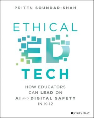 Ethical Ed Tech: How Educators Can ...