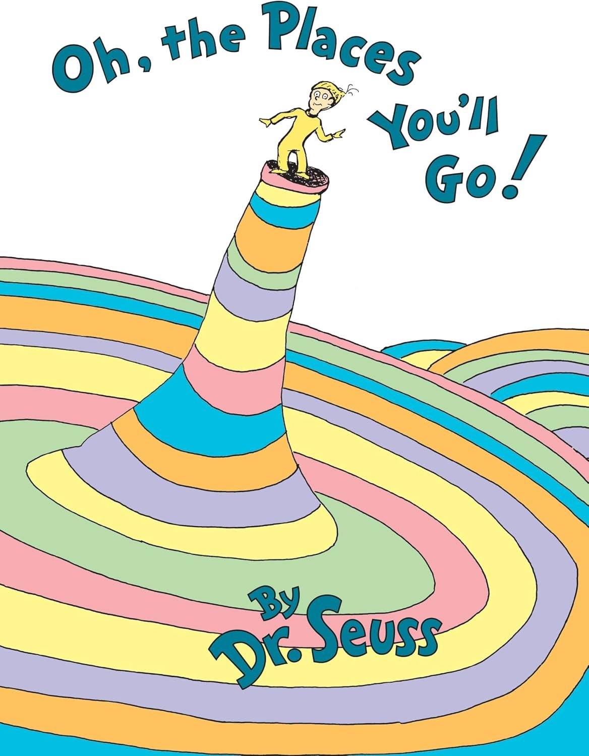 Oh, the Places You'll Go! by Dr. Seuss – Classic Graduation Gift Book