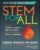 STEM for All: How to Connect, Create, and Cultivate STEM Education for All Learners