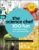 The Science Chef: 100 Fun Food Experiments and Recipes for Kids